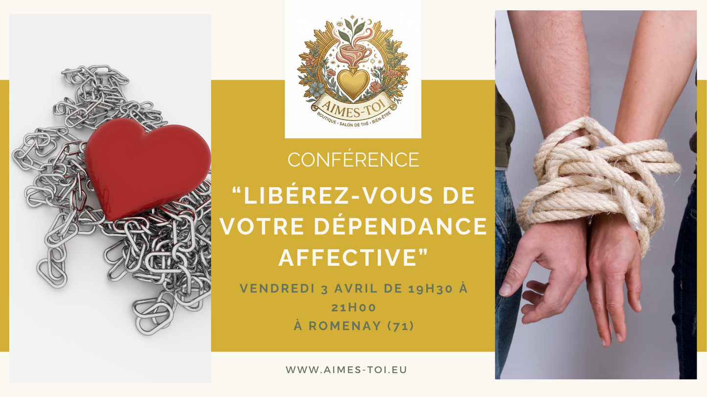 Conférence : "S'aimer sans s'oublier : Comprendre et dépasser la dépendance affective"