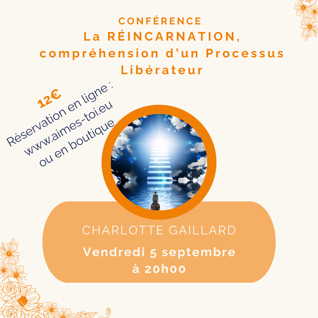 Conférence : La RÉINCARNATION, compréhension d'un Processus Libérateur